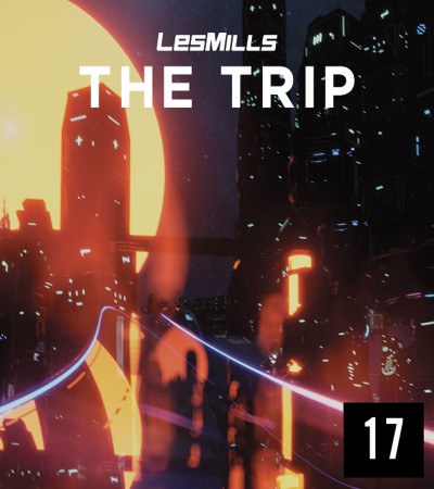 LES MILLS THE TRIP 17 VIDEO+MUSIC+NOTES